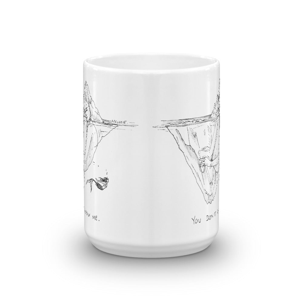 " You Don't Know Me " Mug