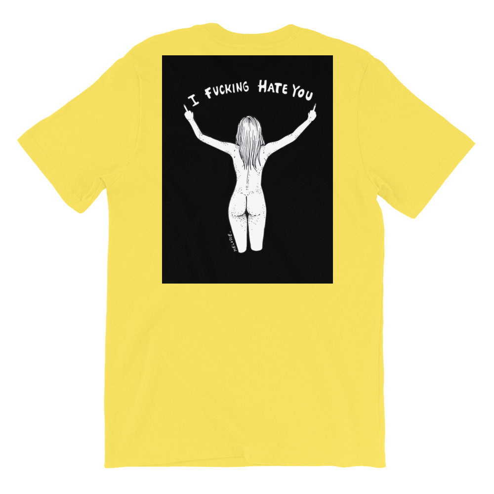 "Not My Fucking Problem X I Fucking Hate You " Short-Sleeve Unisex T-Shirt