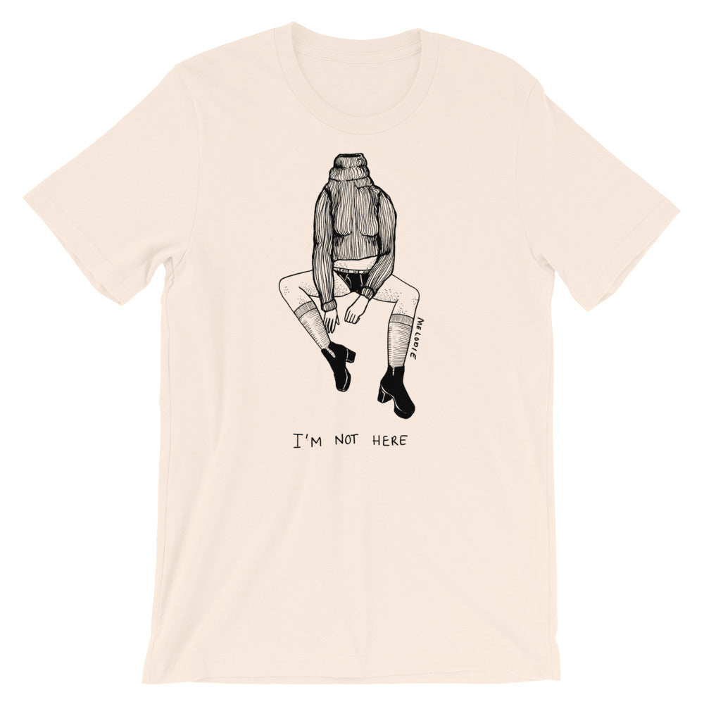 " I'm Not Here " Short-Sleeve Unisex T-Shirt
