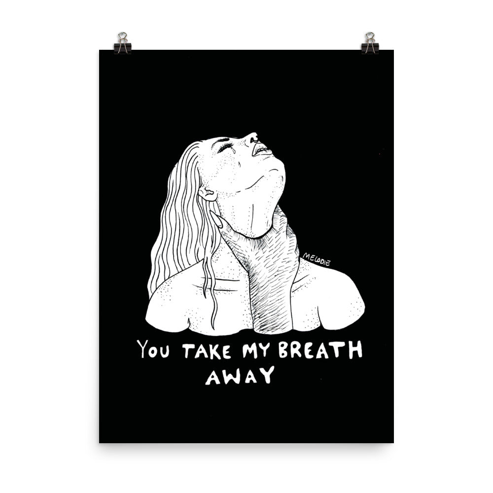 " You Take My Breath Away " Print/Poster