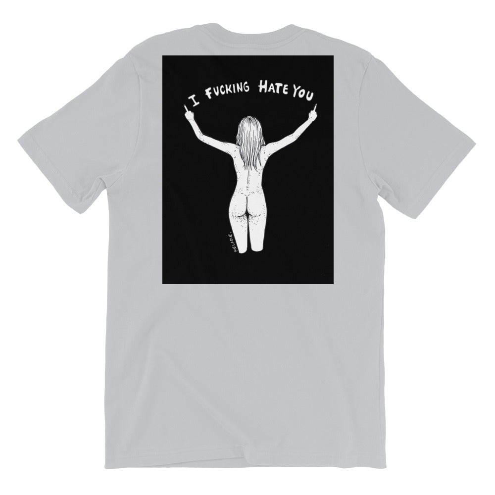 "Not My Fucking Problem X I Fucking Hate You " Short-Sleeve Unisex T-Shirt