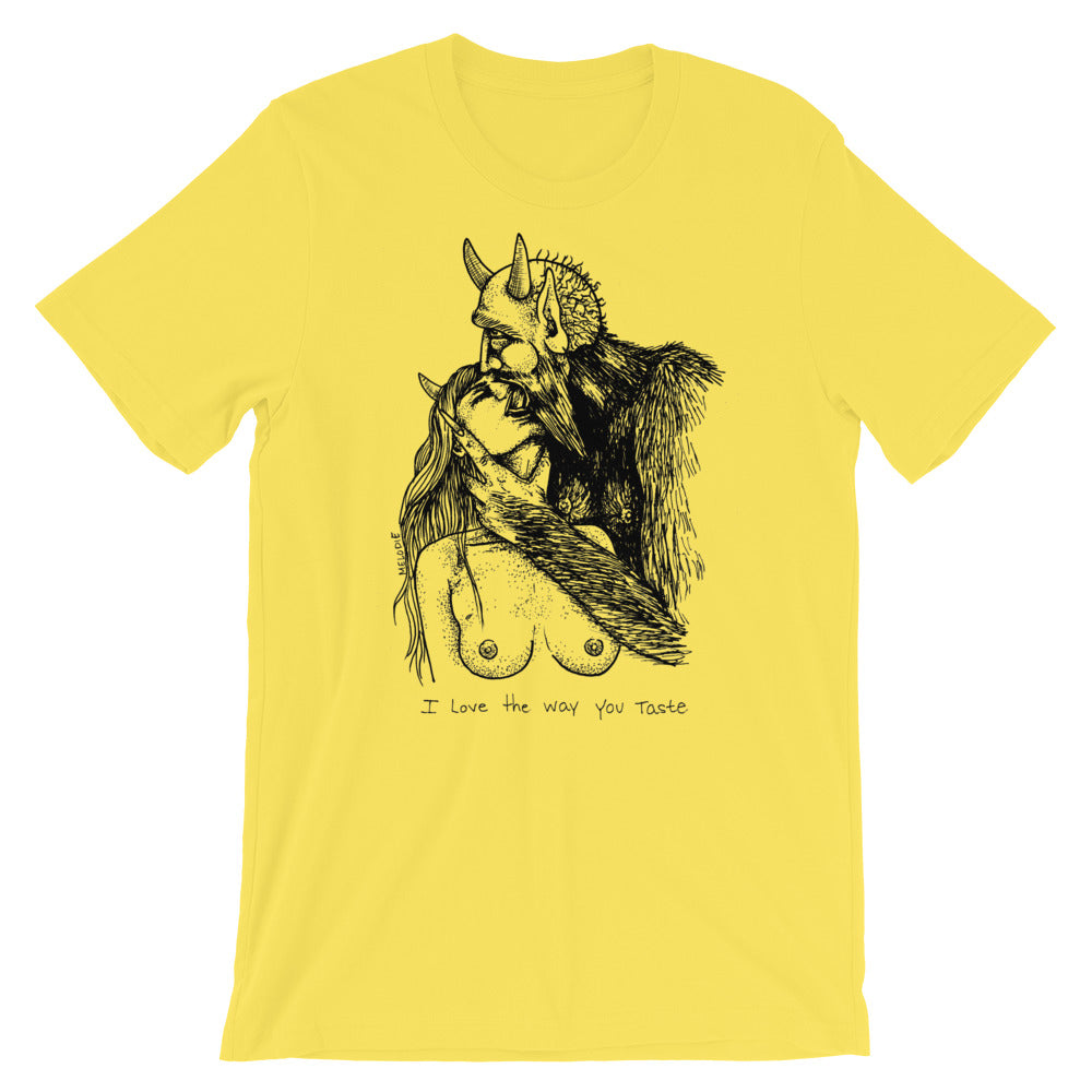 " I Love The Way You Taste " Short-Sleeve Unisex T-Shirt