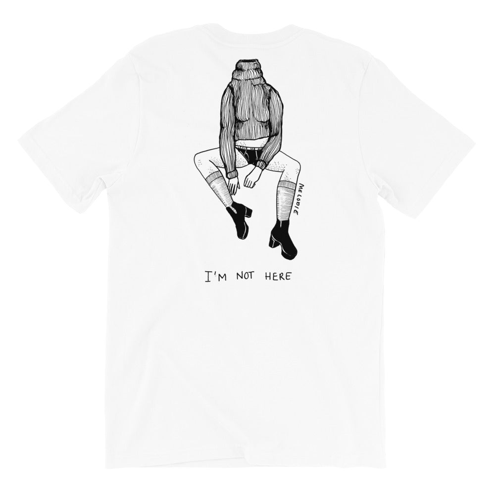 " Not My Fucking Problem " x " I'm Not Here " Front and Back Short-Sleeve Unisex T-Shirt