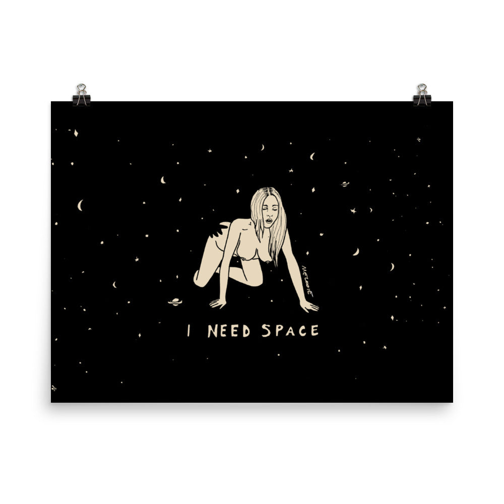I NEED SPACE #3 Print / Poster