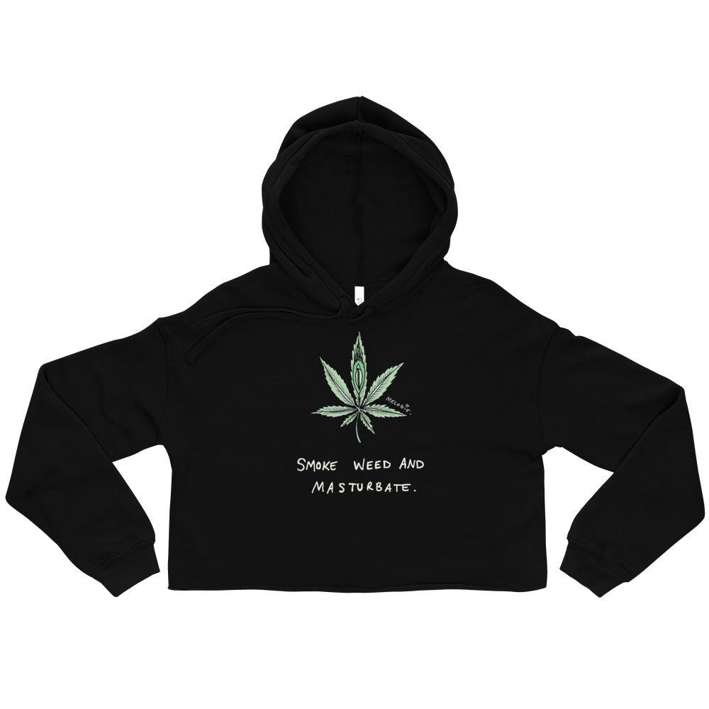 " Smoke Weed And Masturbate " Crop Hoodie