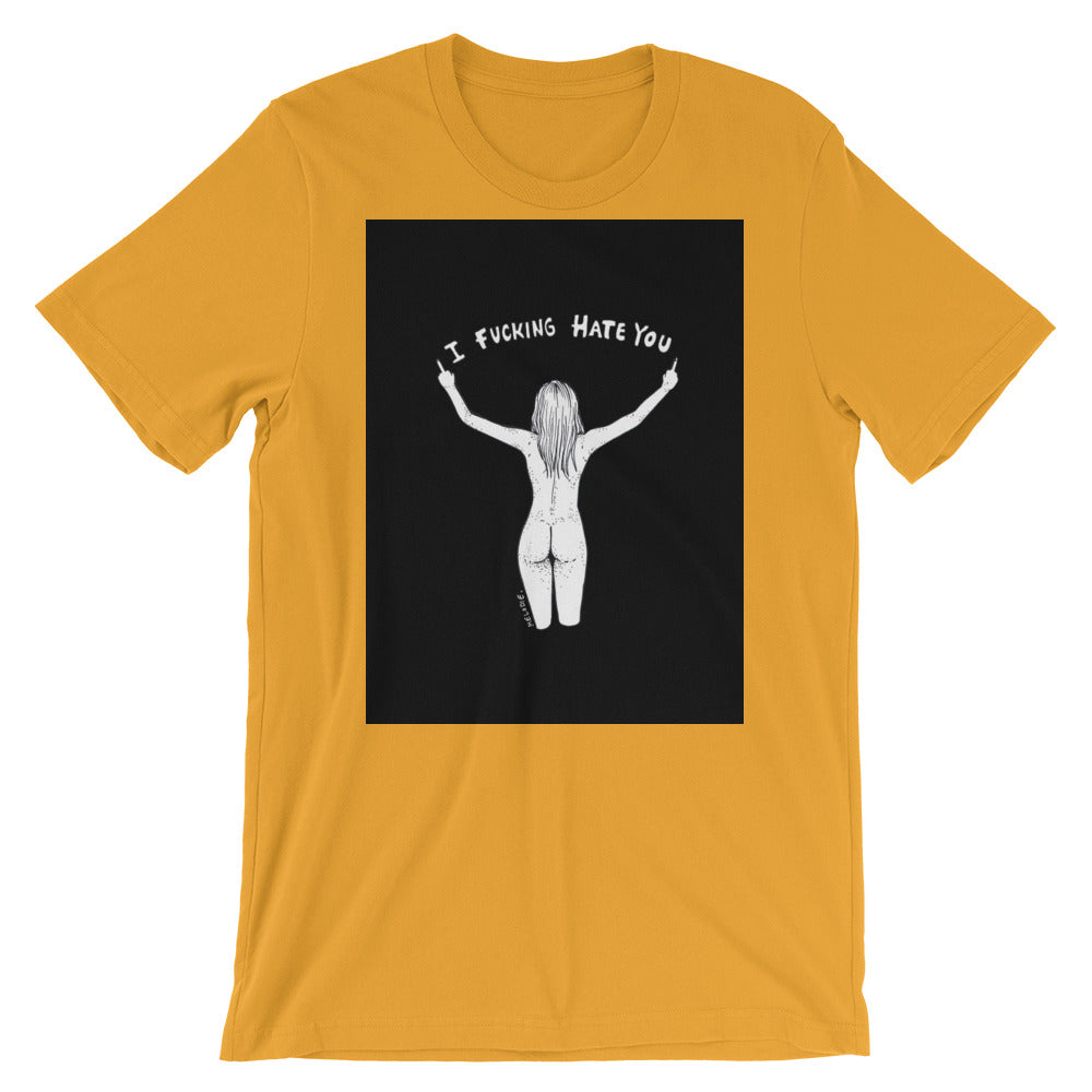 " I Fucking Hate You " Front Print Short-Sleeve Unisex T-Shirt