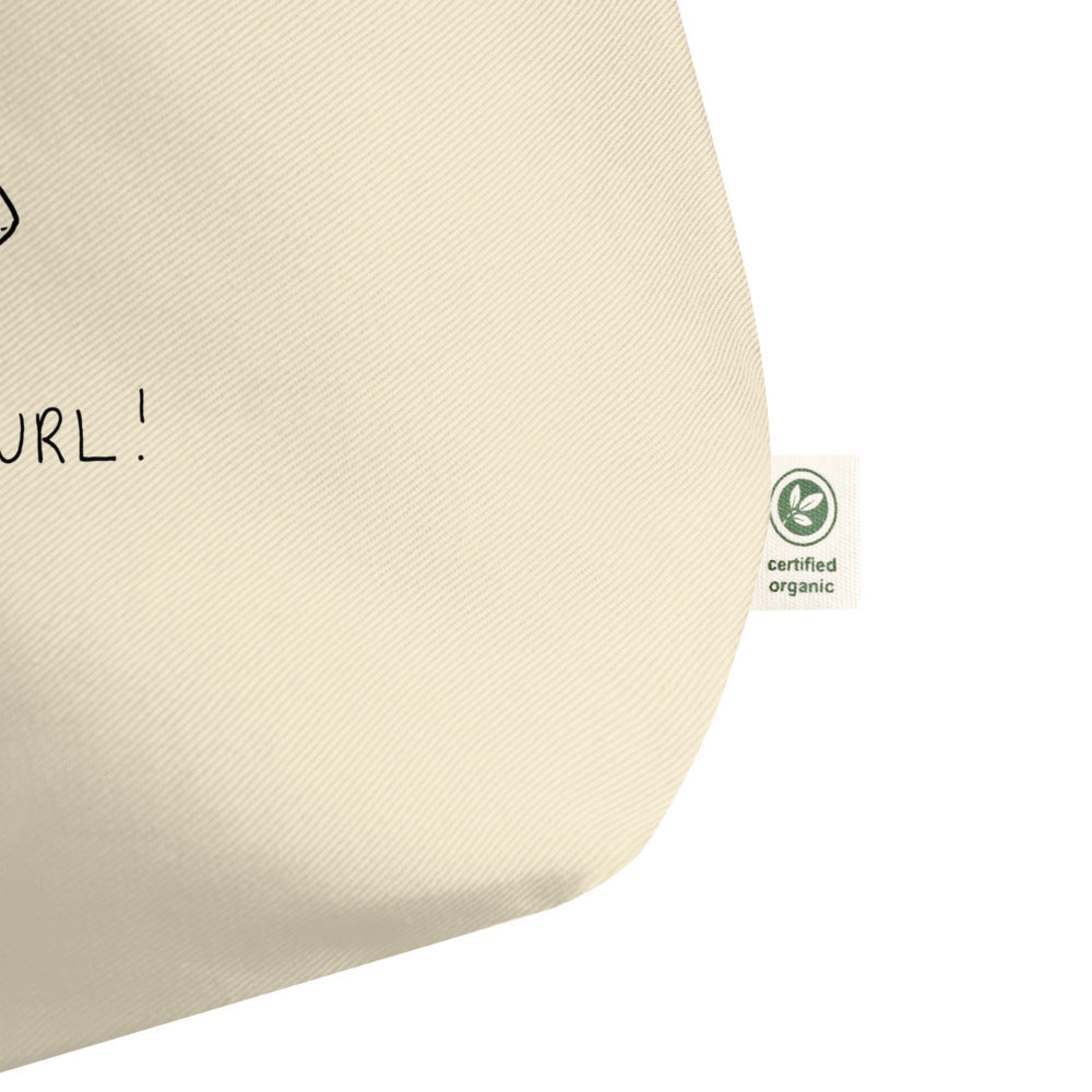 " You Go Gurl ! " Large organic tote bag