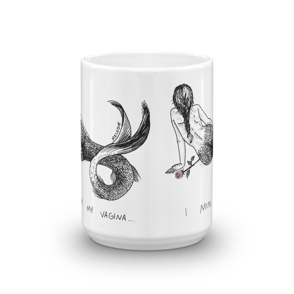 " I Miss My vagina " Mug