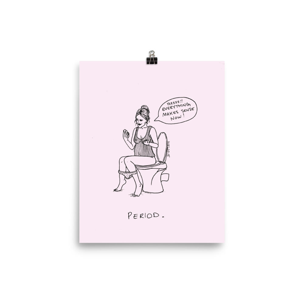 " Period. " Print / Poster