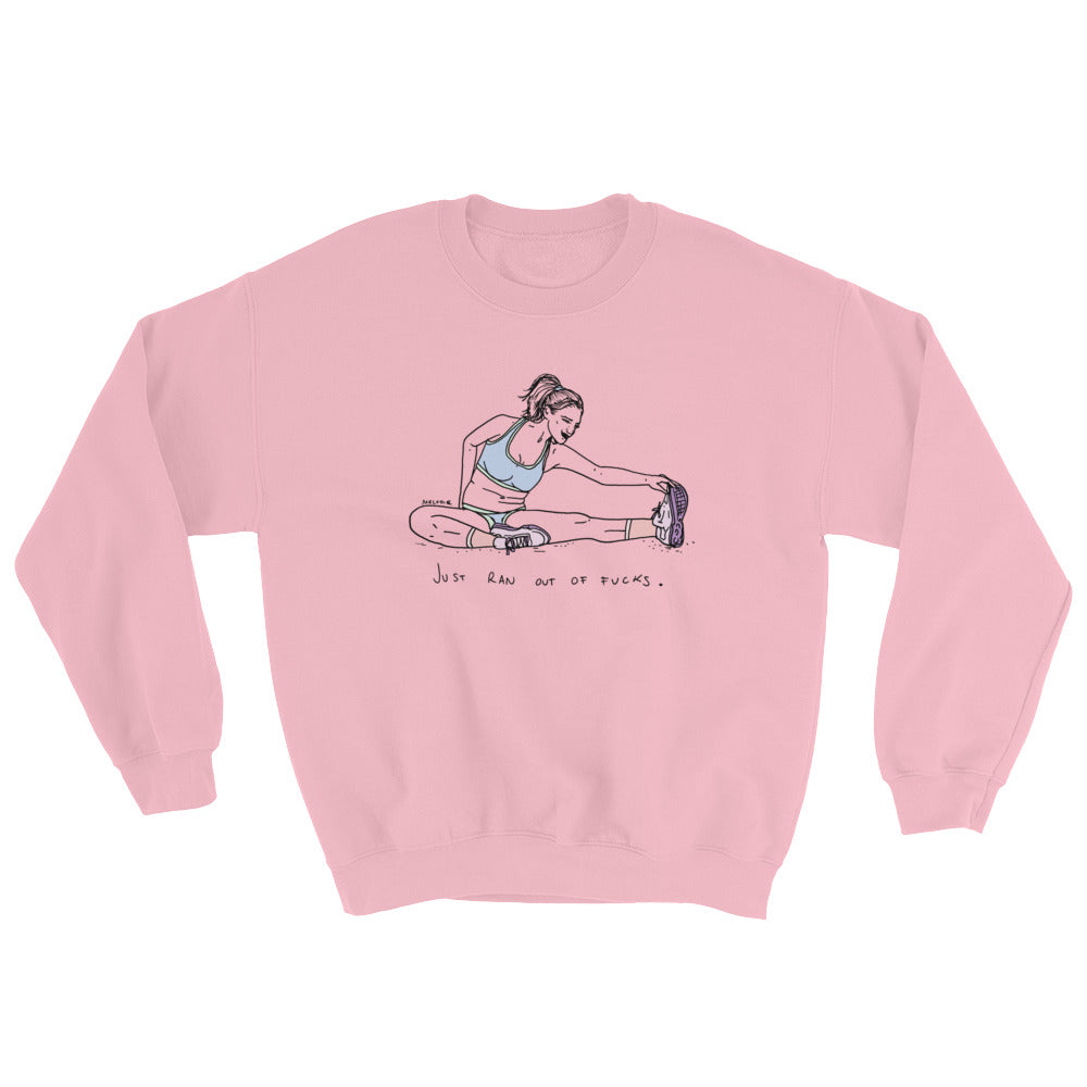 " Just Ran Out Of Fuck ( Floor ) " Unisex Sweatshirt