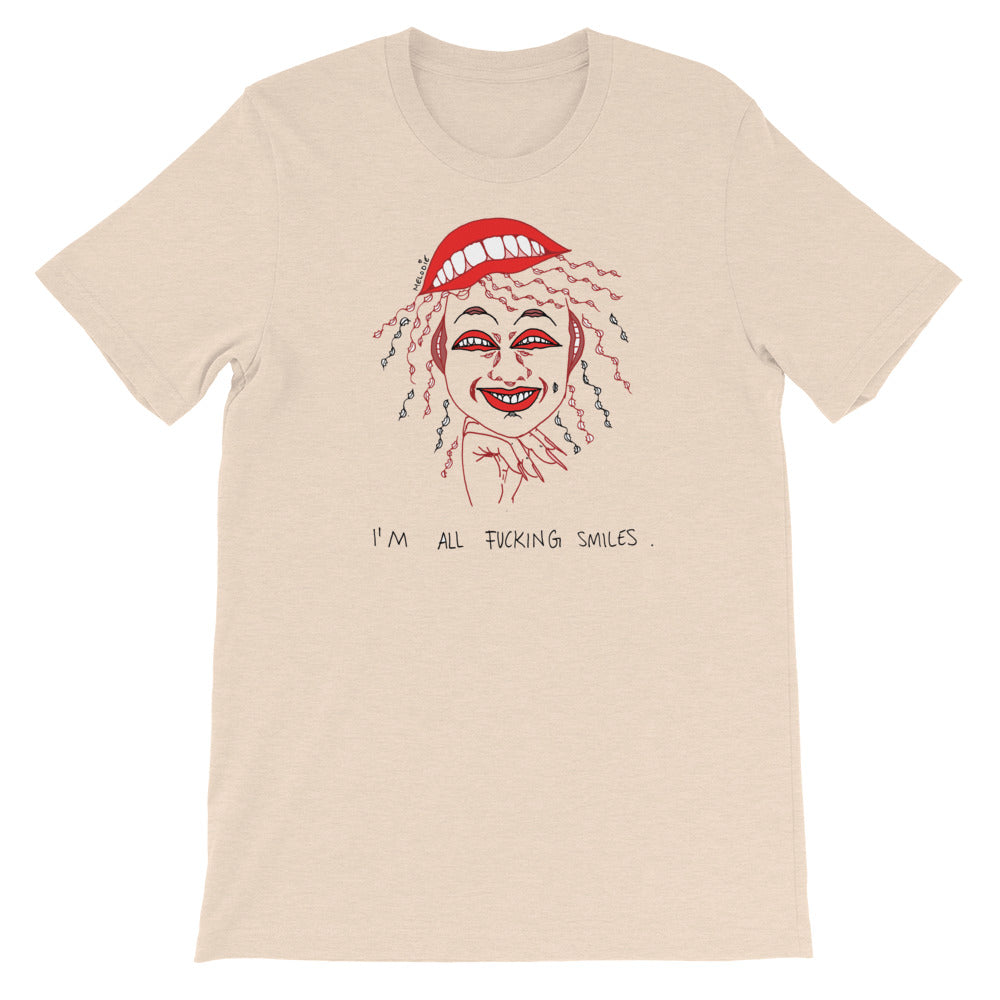 " I'm All Fucking Smiles " Short-Sleeve Unisex T-Shirt