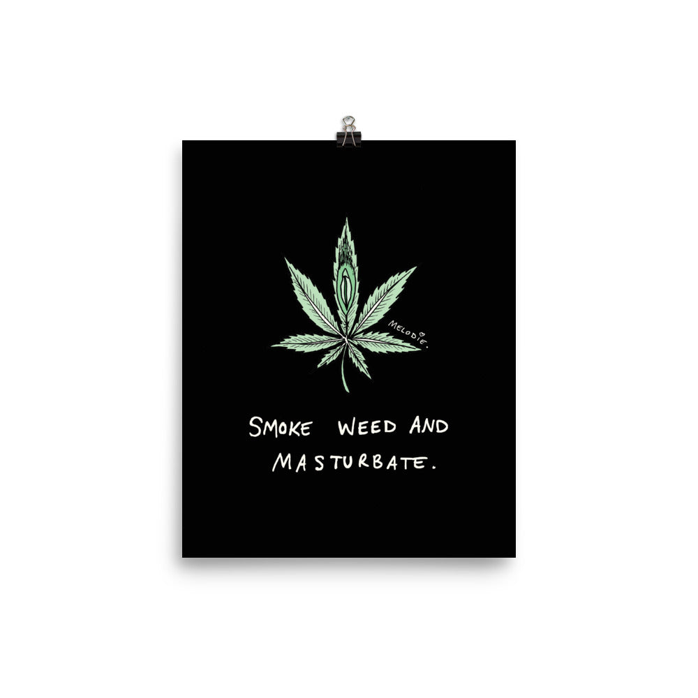 " Smoke Weed And Masturbate " Black Print / Poster