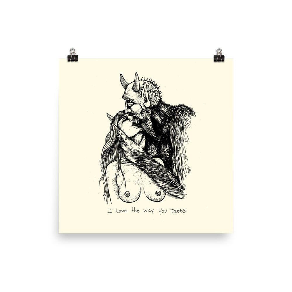" I Love The Way You Taste " Print / Poster
