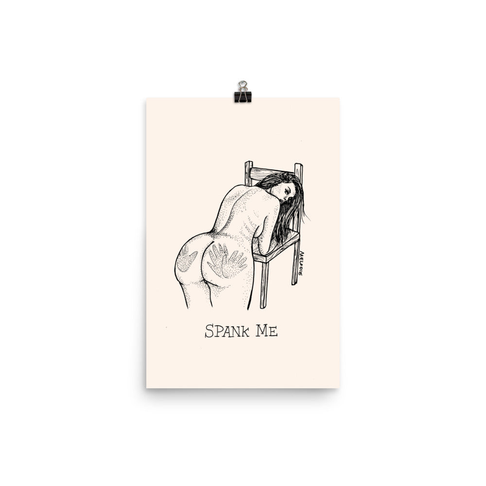 " Spank Me " Print / Poster