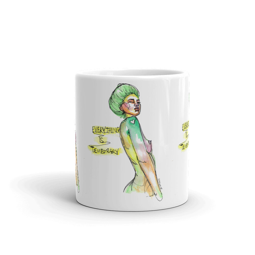 " Everything Is Temporary " Mug