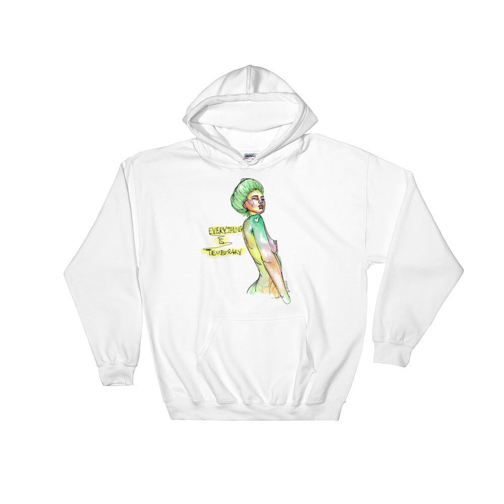 " Everything Is Temporary " Unisex Hooded Sweatshirt