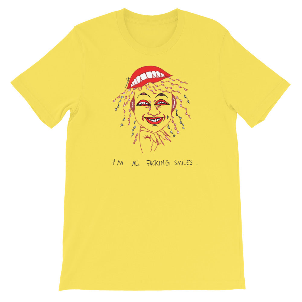 " I'm All Fucking Smiles " Short-Sleeve Unisex T-Shirt