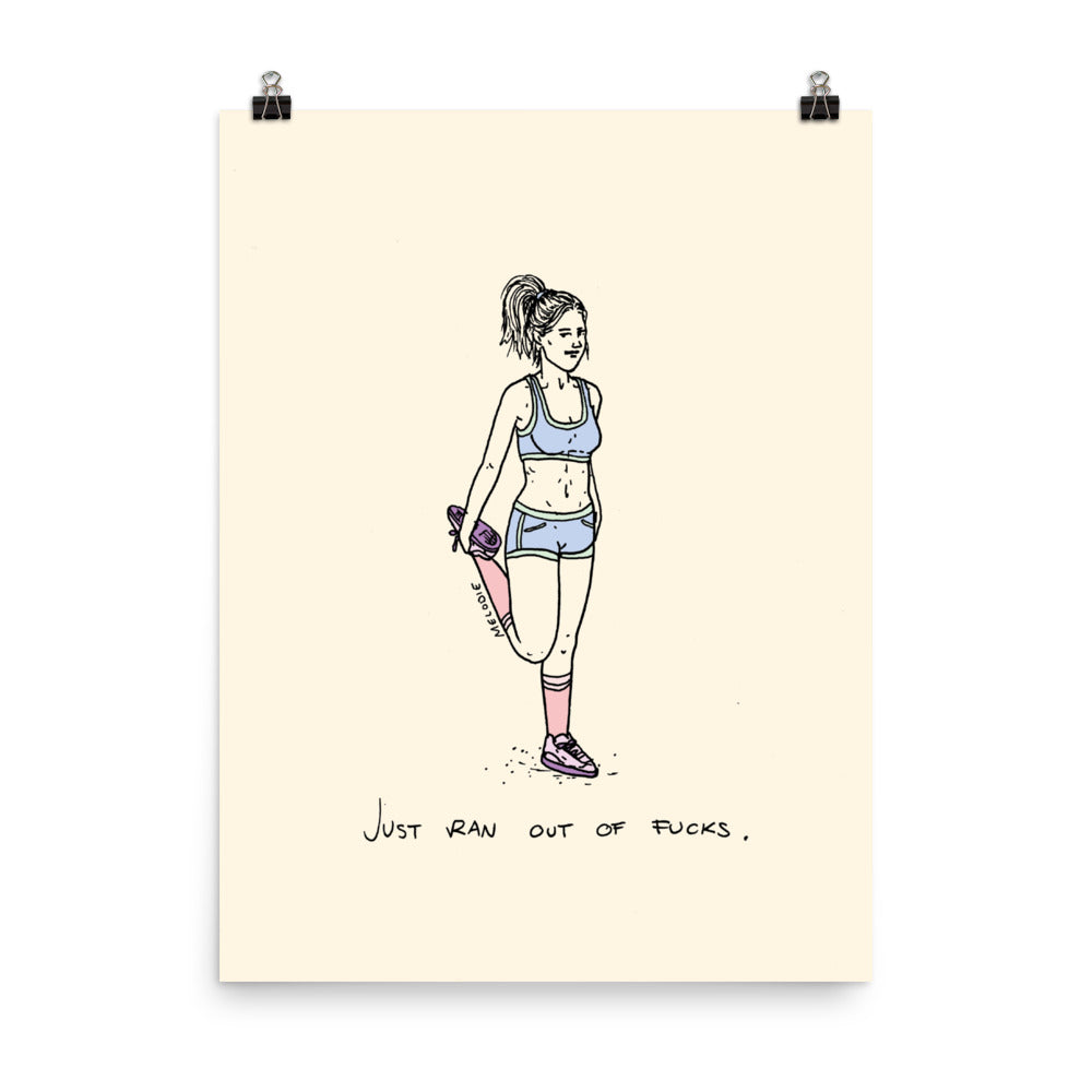 " Just Ran Out Of Fuck ( Standing ) " Print / Poster
