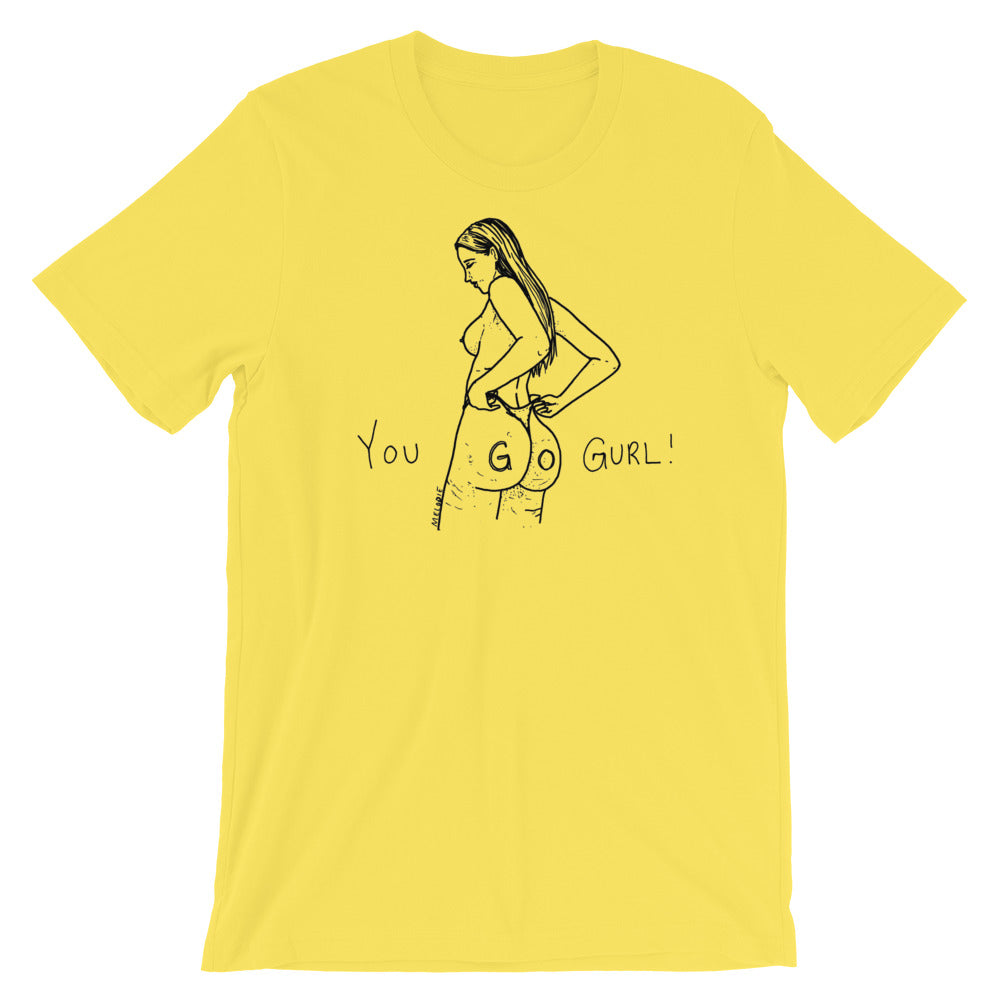 " You Go Gurl ! " Short-Sleeve Unisex T-Shirt