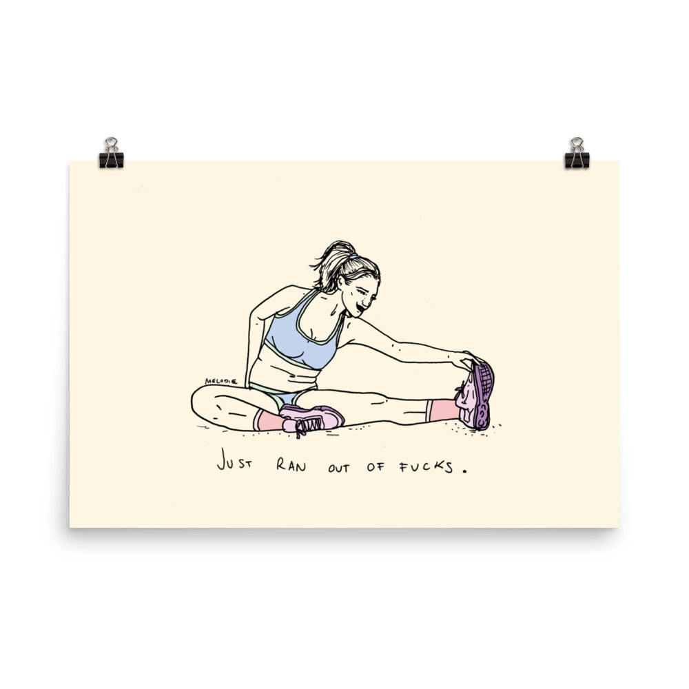 " Just Ran Out Of Fuck ( Floor ) " Print / Poster