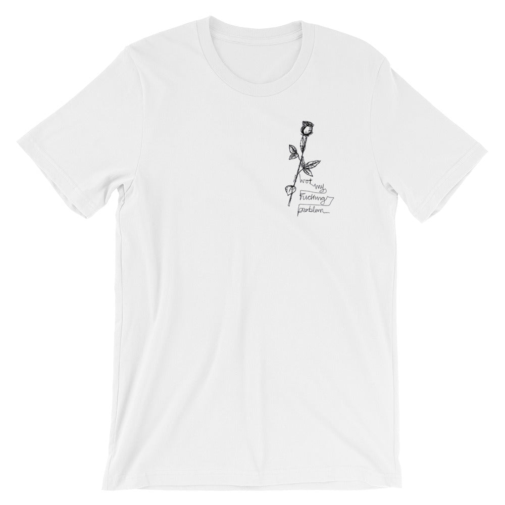 " Us " 2069 Back print X Not My Fucking Problem Short-Sleeve Unisex T-Shirt