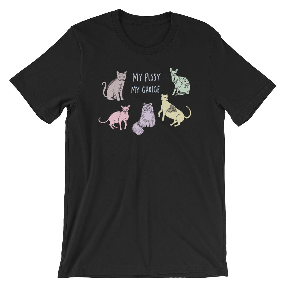 " My Pussy My Choice " Short-Sleeve Unisex T-Shirt