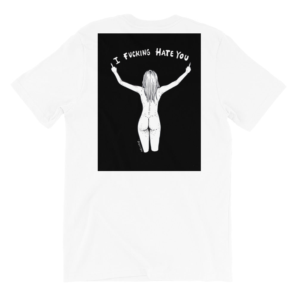"Not My Fucking Problem X I Fucking Hate You " Short-Sleeve Unisex T-Shirt