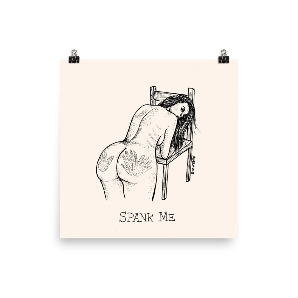 " Spank Me " Print / Poster