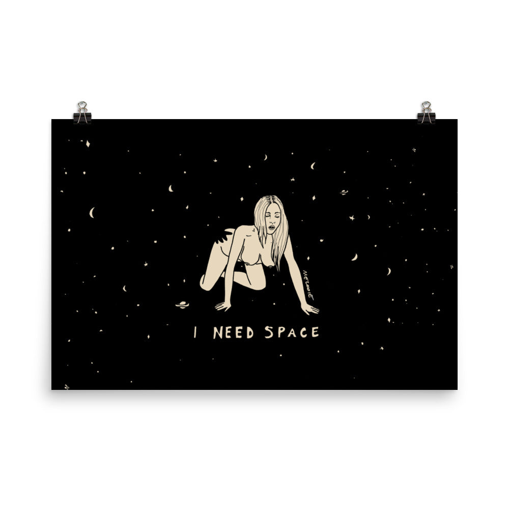 I NEED SPACE #3 Print / Poster