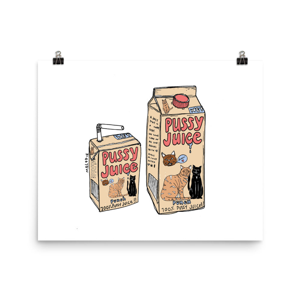 " Pussy Juice " Print / Poster