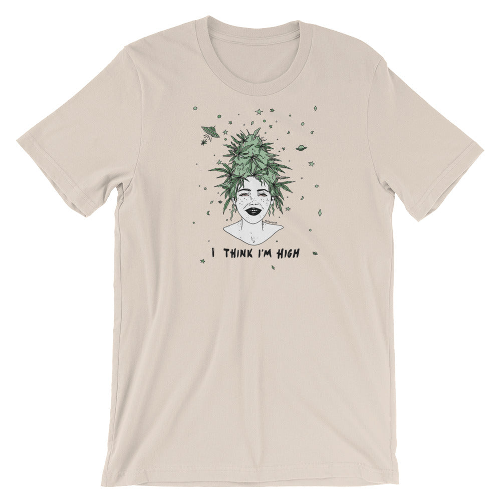 " I Think I'm High " Short-Sleeve Unisex T-Shirt