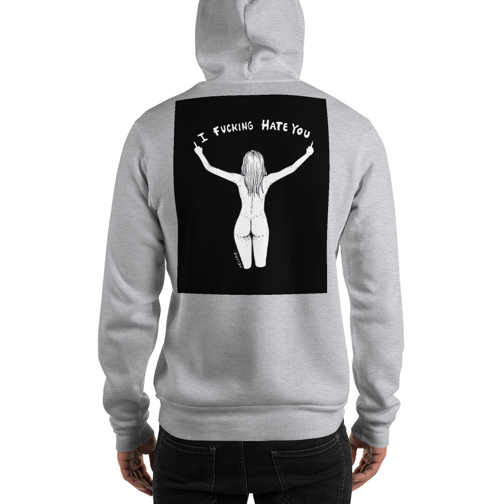 "Not My Fucking Problem X I Fucking Hate You " Hooded Sweatshirt