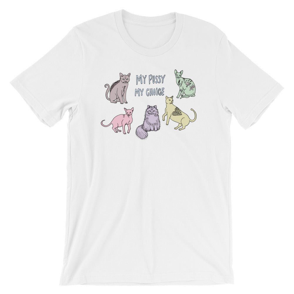 " My Pussy My Choice " Short-Sleeve Unisex T-Shirt