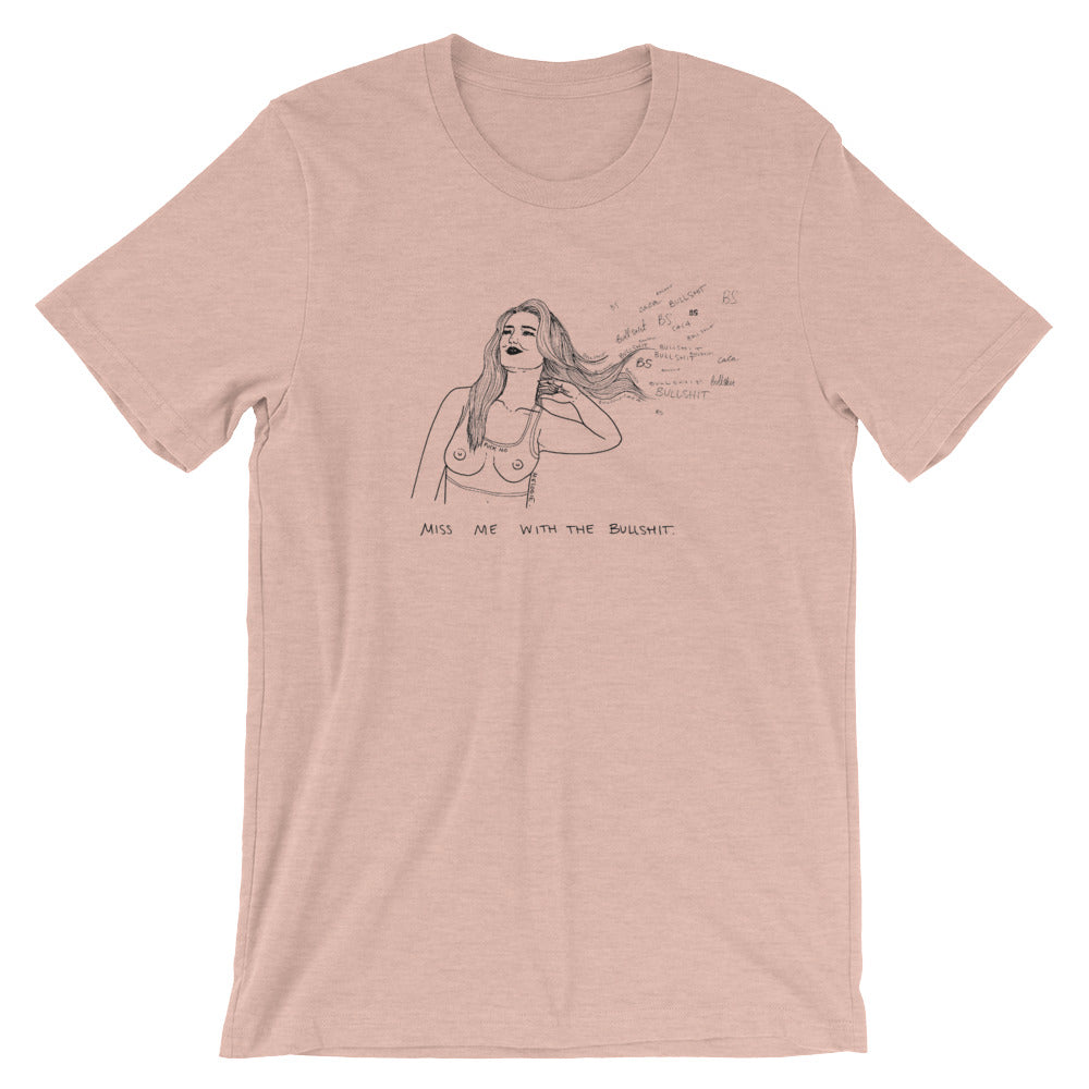 " Miss Me With The Bullshit " Short-Sleeve Unisex T-Shirt