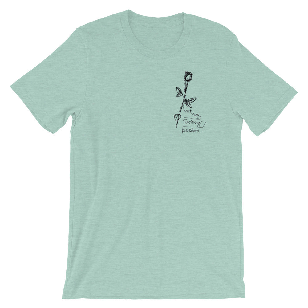 " Not My Fucking Problem " x " I'm Not Here " Front and Back Short-Sleeve Unisex T-Shirt