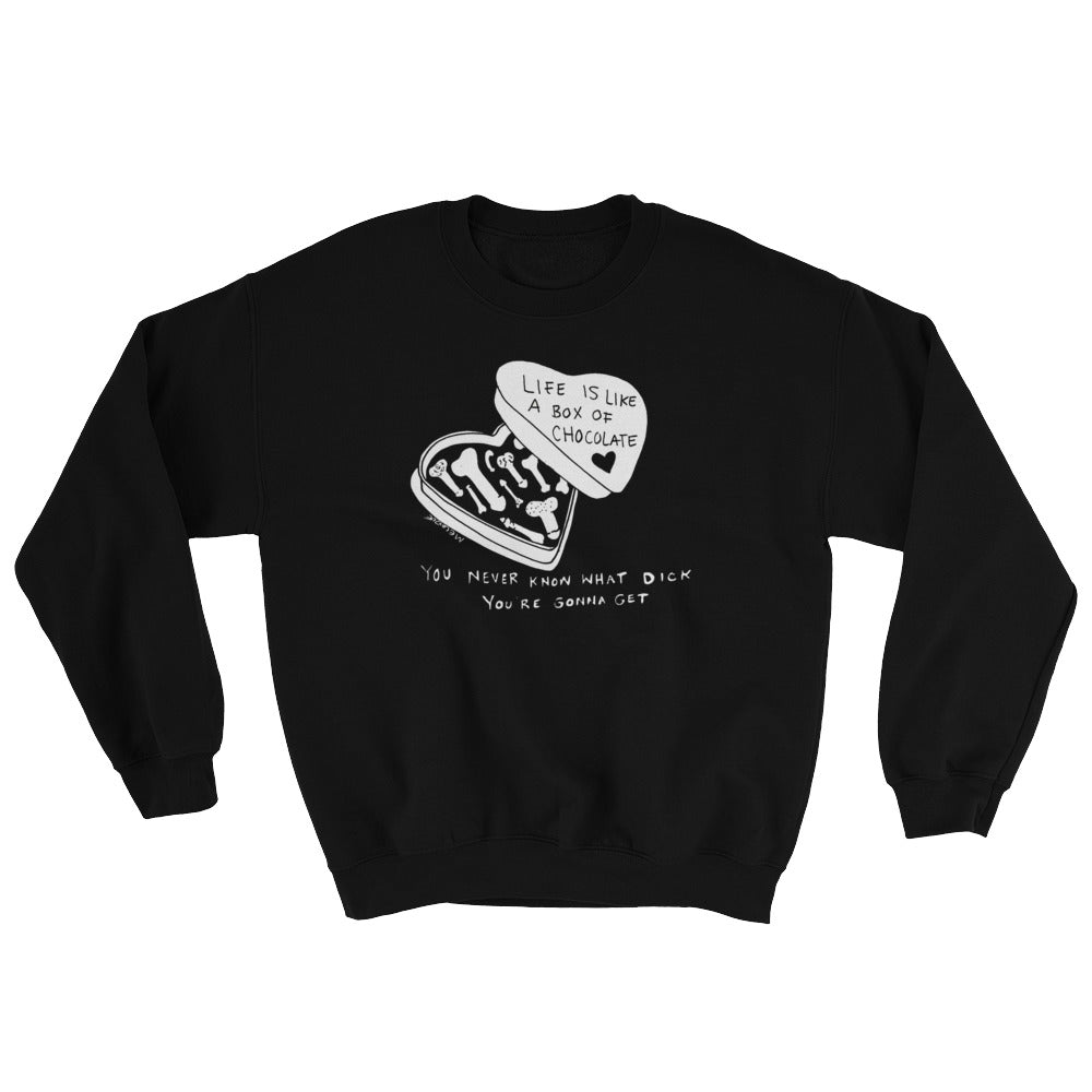 " Life Is Like A Box Of Chocolate " Unisex Sweatshirt