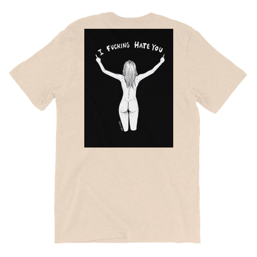 "Not My Fucking Problem X I Fucking Hate You " Short-Sleeve Unisex T-Shirt