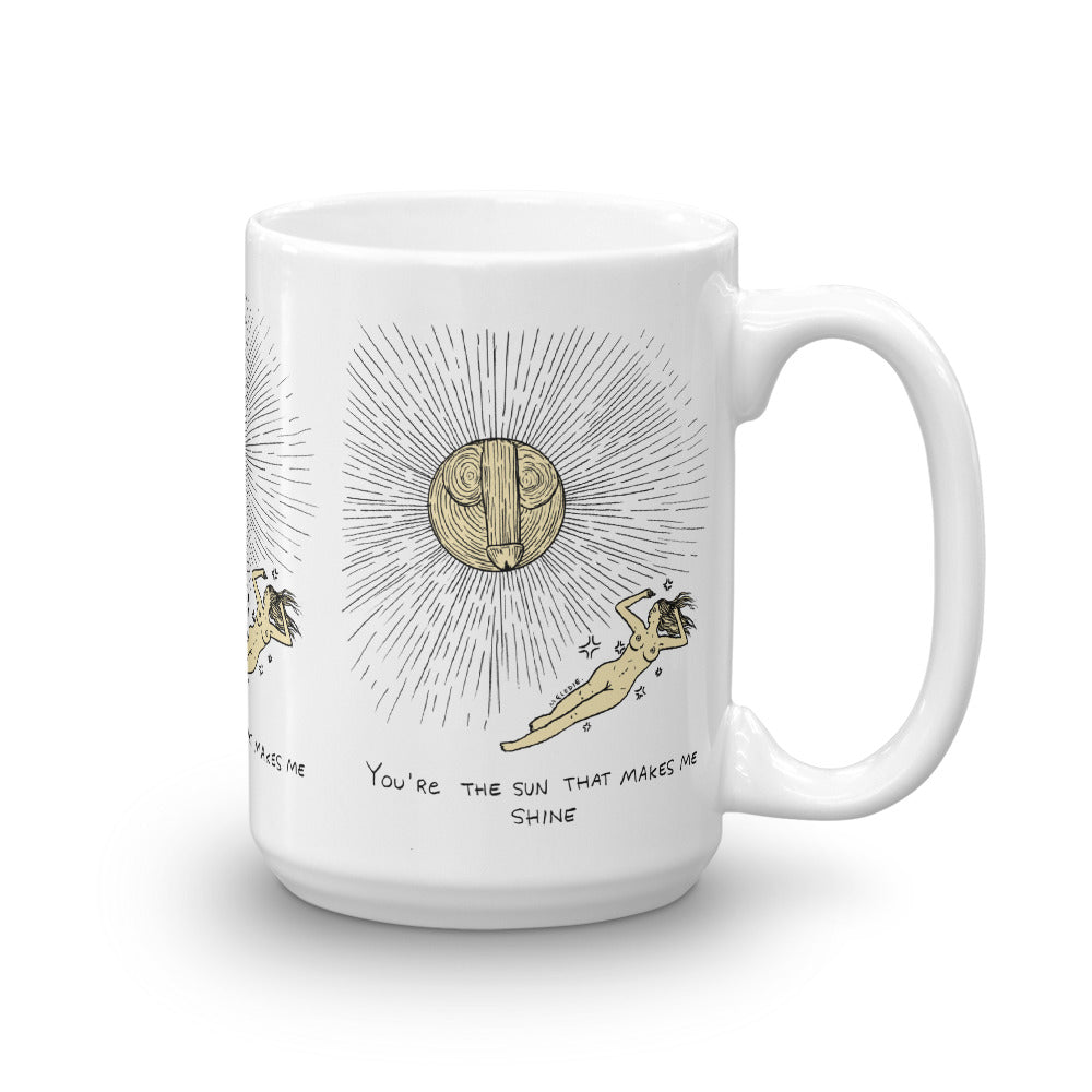 " The Sun That Makes Me Shine " Mug