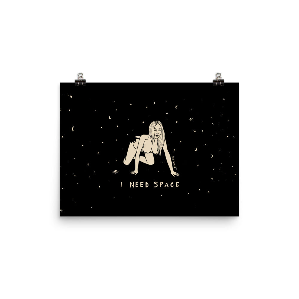 I NEED SPACE #3 Print / Poster