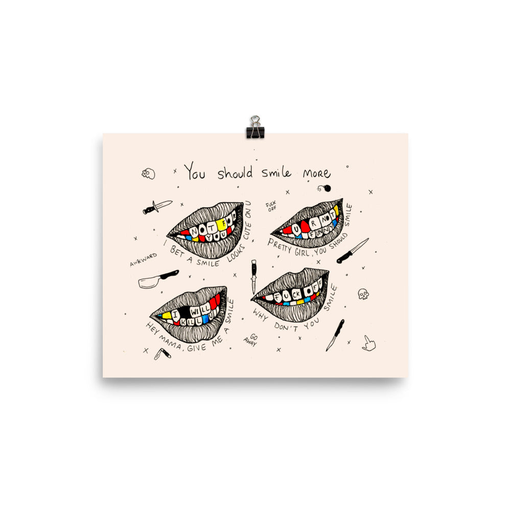 " You Should Smile More " Print / Poster