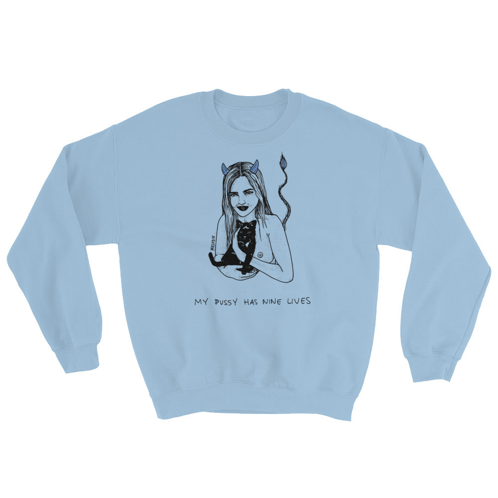 " My pussy Has 9 Lives " Unisex Sweatshirt