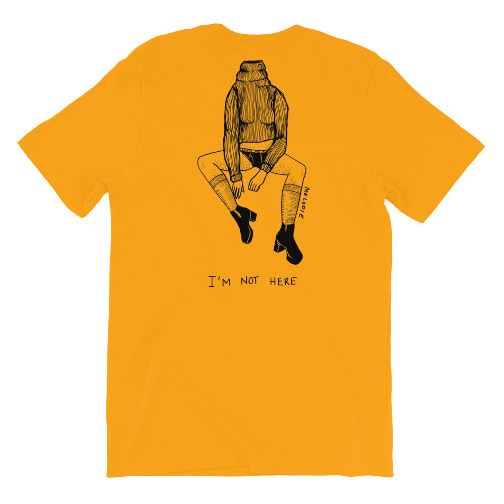 " Not My Fucking Problem " x " I'm Not Here " Front and Back Short-Sleeve Unisex T-Shirt