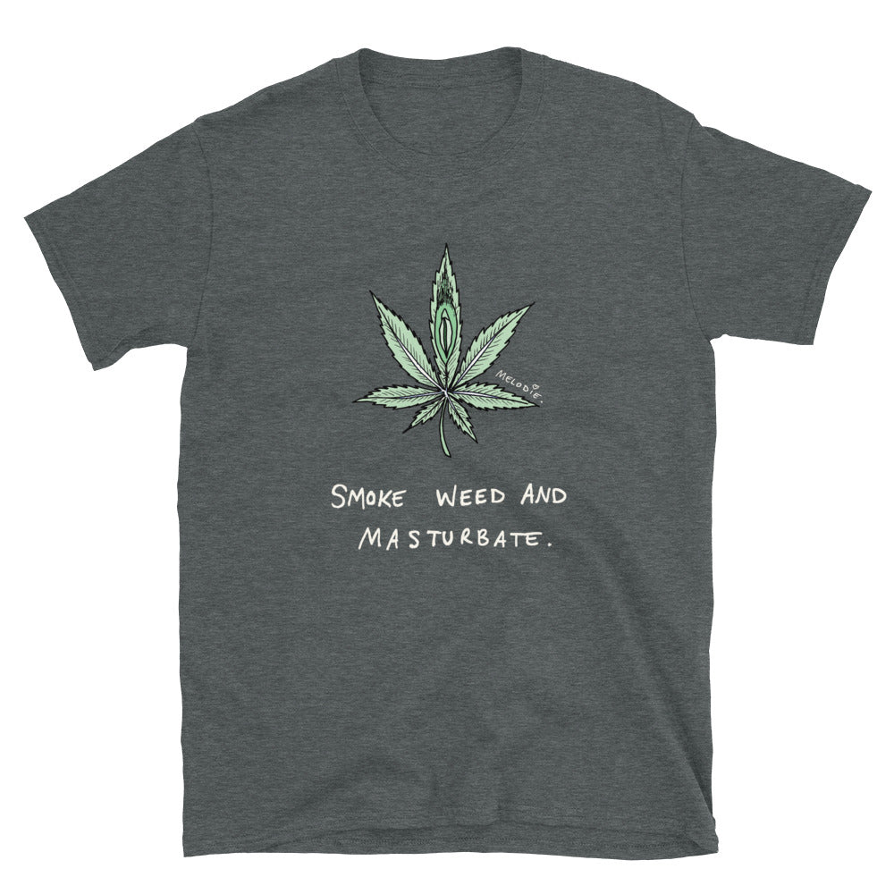 " Smoke Weed And Masturbate " Short-Sleeve Unisex T-Shirt