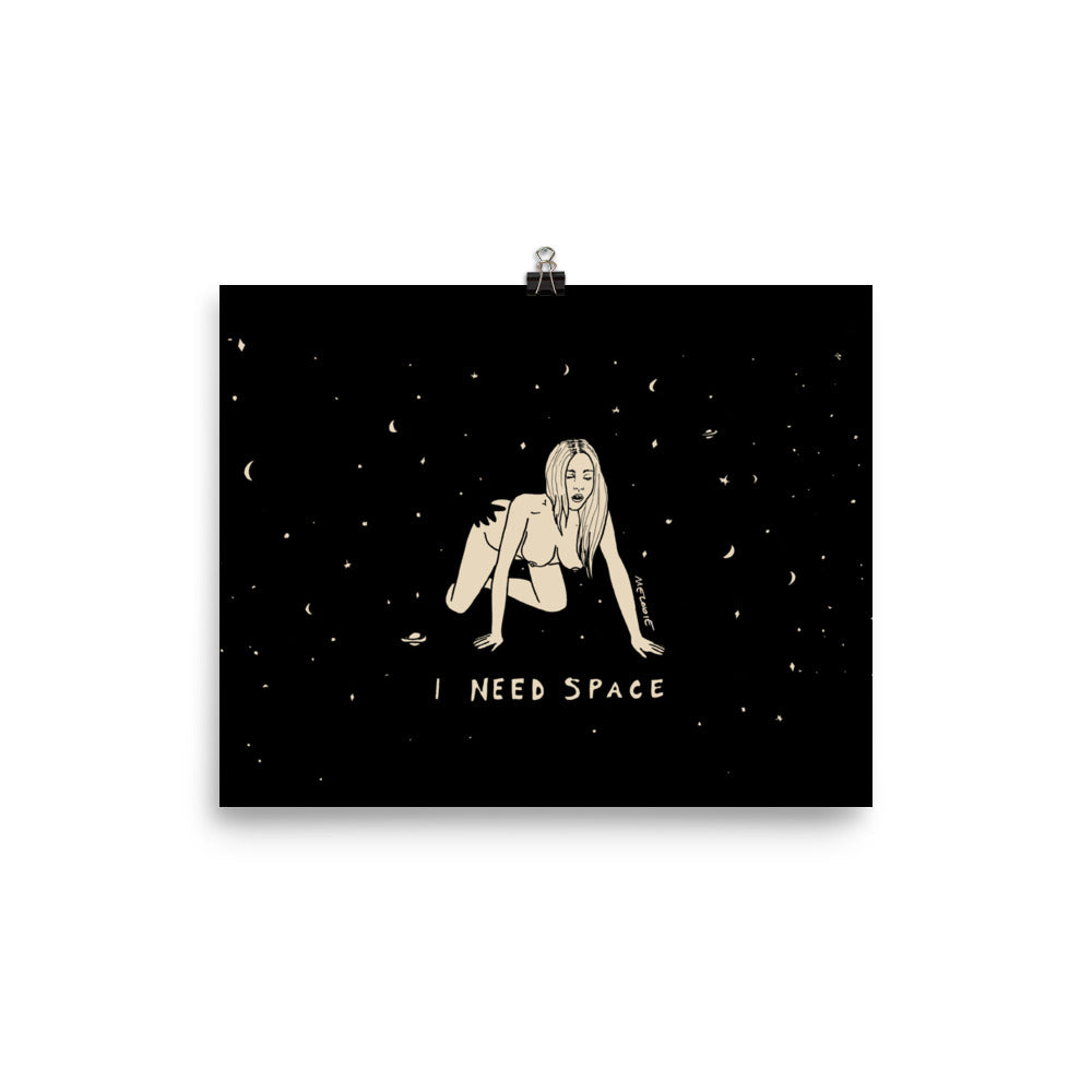 I NEED SPACE #3 Print / Poster