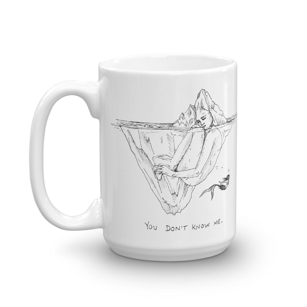" You Don't Know Me " Mug