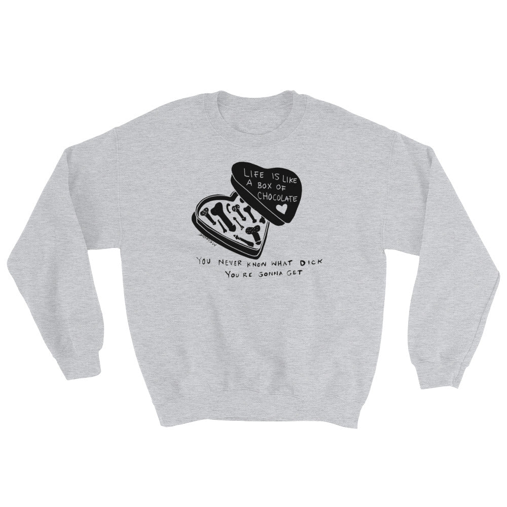" Life Is Like A Box Of Chocolate " Unisex Sweatshirt