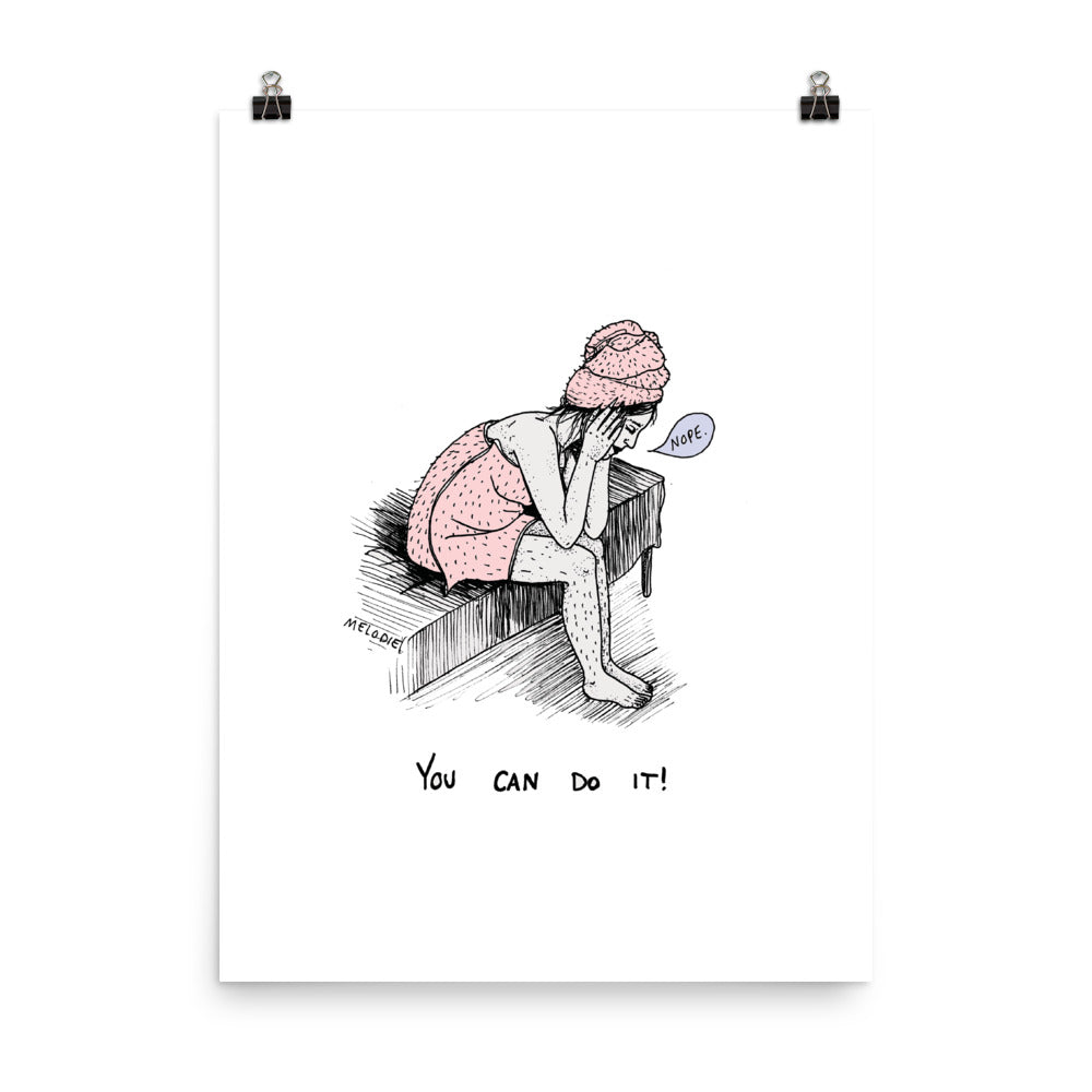" You Can Do It " Print / Poster