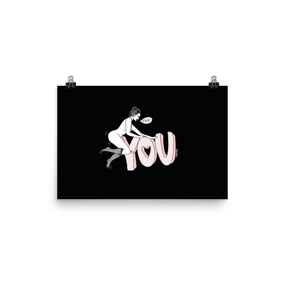 " Fuck You " Print / Poster