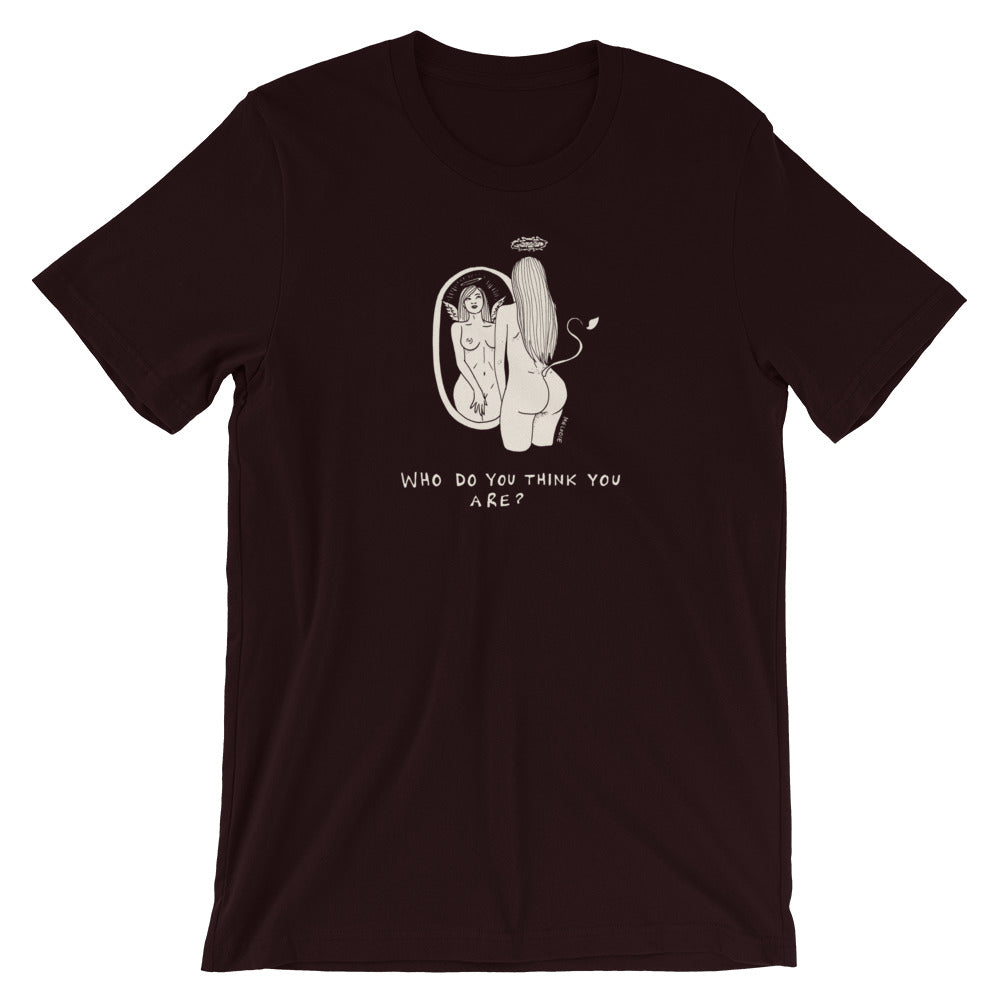" Who Do You Think You Are ? " Short-Sleeve Unisex T-Shirt