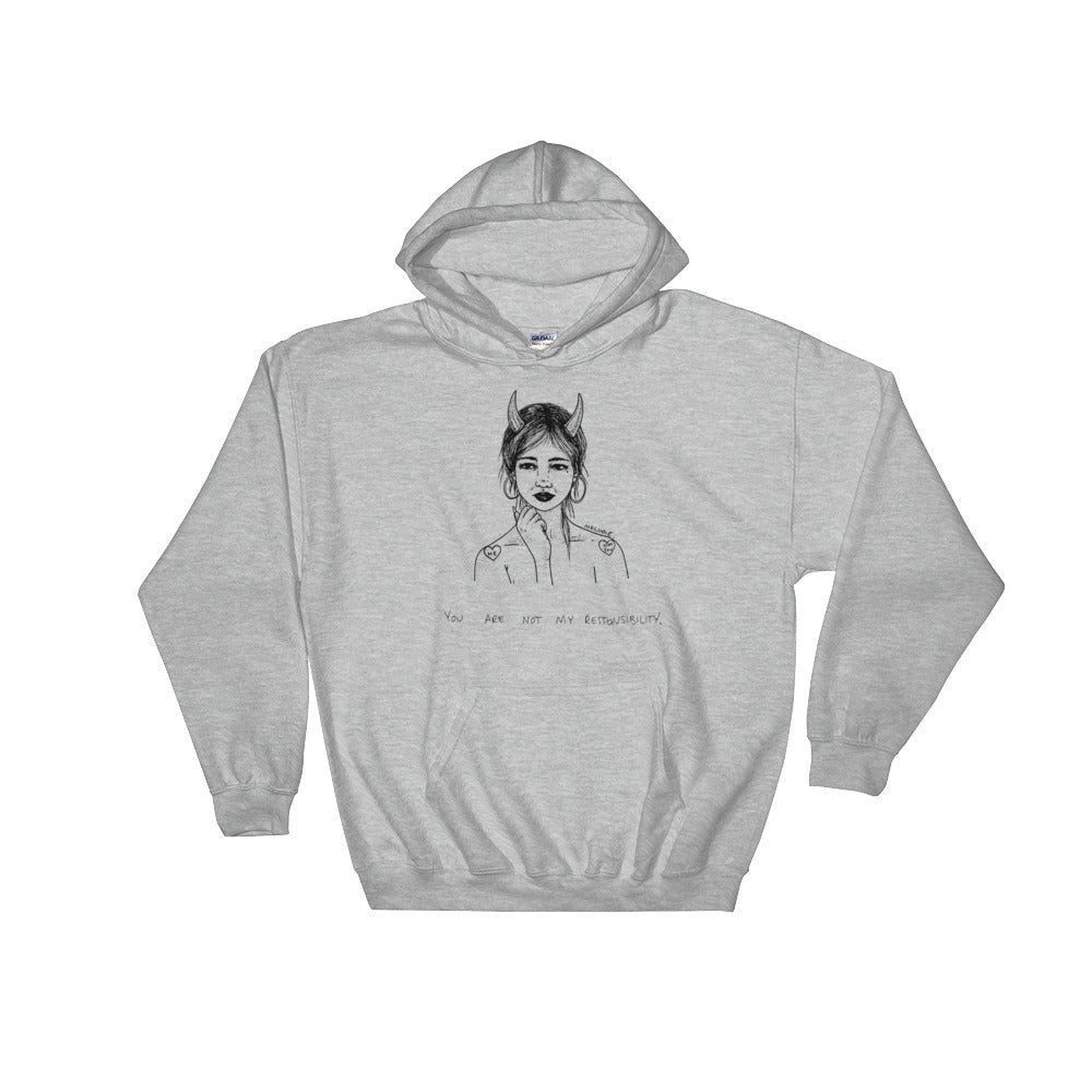 " You Are Not My Responsibility " Hooded Sweatshirt